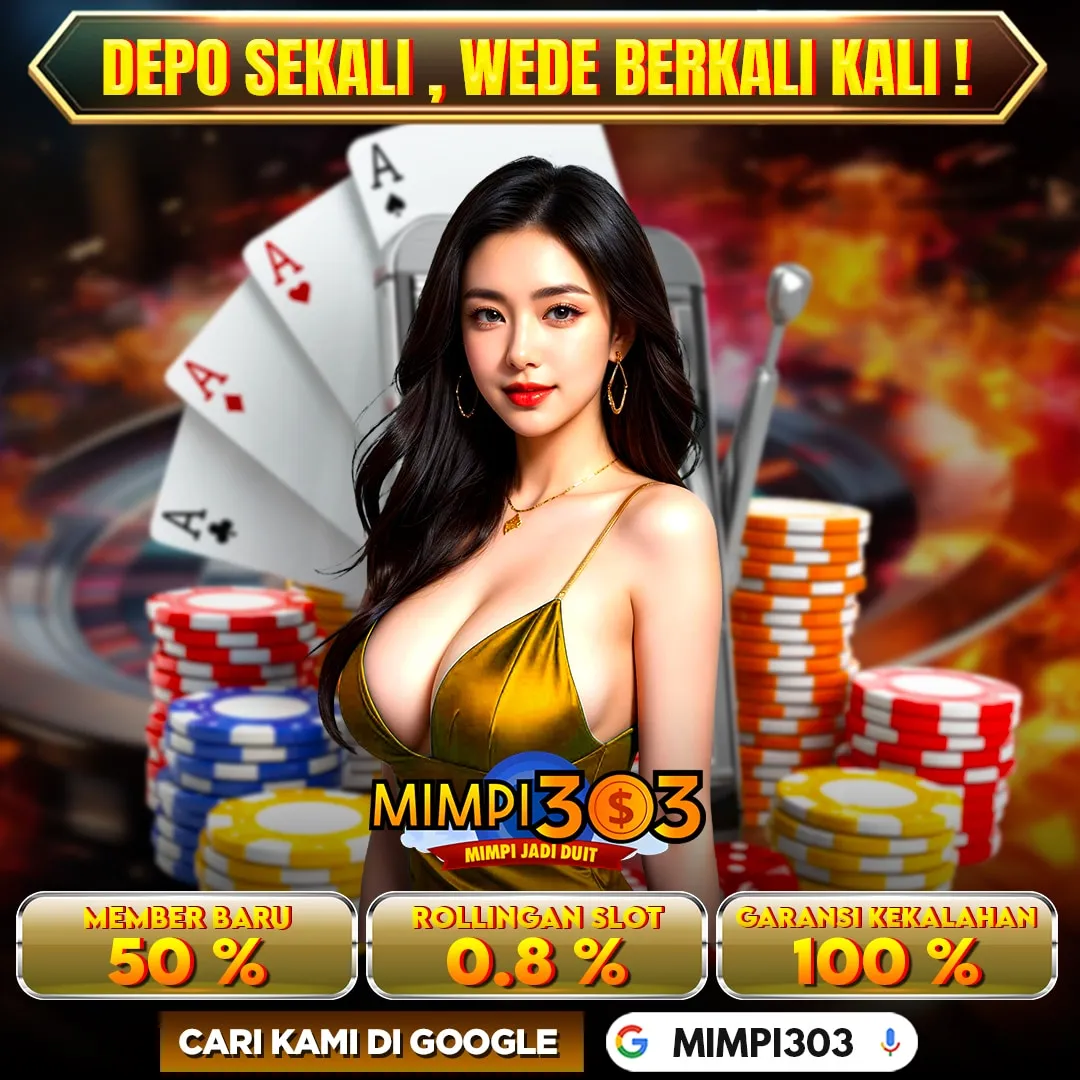 MIMPI303 - Situs Slot Game Gacor Mudah Menang Jackpot Maxwin Hari ini Terbaik